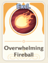 Overwhelming Fireball