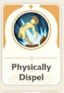 Physically Dispel