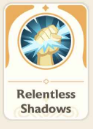 Relentless Shadow