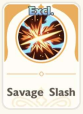 Savage Slash