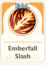 Emberfall Slash