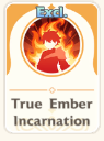 True Ember Incarnation