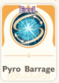 Pyro Barage