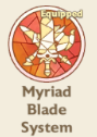 Myriad Blade System
